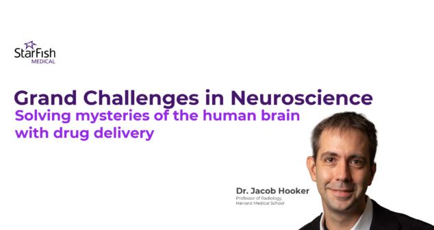A promotional graphic from StarFish Medical featuring the title "Grand Challenges in Neuroscience: Solving mysteries of the human brain with drug delivery" in bold purple text. On the right side is a photo of Dr. Jacob Hooker, identified as a Professor of Radiology at Harvard Medical School. The StarFish Medical logo appears in the top left corner on a white background.